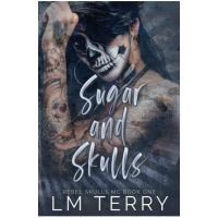 Sugar and Skulls - Lm Terry
