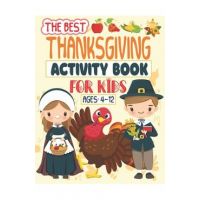 The Best Thanksgiving Activity Book For Kids Ages 4-12: A Fun Activity book Coloring, Ridles, Word search and Mazes Games for Kids, Toddlers and Presc - Smart Kid5 Studio