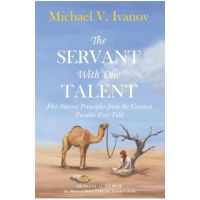 The Servant With One Talent: Five Success Principles from the Greatest Parable Ever Told - Jesse Hostetler