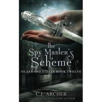 The Spy Master's Scheme - C. J. Archer