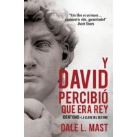 Y David Percibi&#65533; Que Era Rey - Dale L. Mast