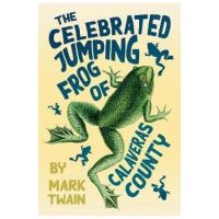 The Celebrated Jumping Frog of Calaveras County - Mark Twain