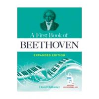 A First Book of Beethoven Expanded Edition: For the Beginning Pianist with Downloadable Mp3s - David Dutkanicz