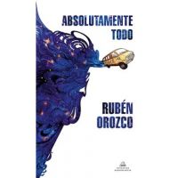 Absolutamente Todo / Absolutely Everything - Rubén Orozco