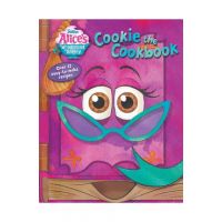 Alice's Wonderland Bakery: Cookie the Cookbook - Disney Books