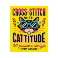 Cross Stitch with Cattitude: 20 Pawsome Designs - Emma Congdon
