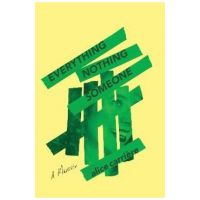 Everything/Nothing/Someone: A Memoir - Alice Carrière