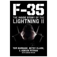 F-35: The Inside Story of the Lightning II - Tom Burbage