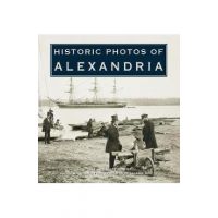 Historic Photos of Alexandria - Julie Ballin Patton