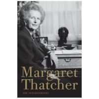 Margaret Thatcher: The Autobiography - Margaret Thatcher