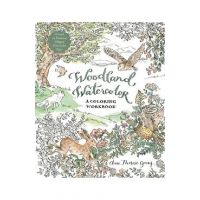 Woodland Watercolor: A Coloring Workbook - Clare Therese Gray