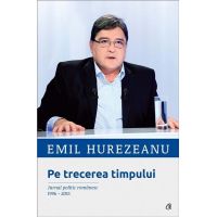 Pe trecerea timpului | Emil Hurezeanu