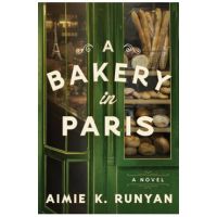 A Bakery in Paris - Aimie K. Runyan