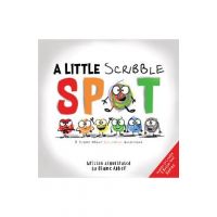 A Little Scribble Spot: A Story about Colorful Emotions - Diane Alber