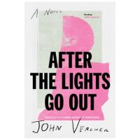 After the Lights Go Out - John Vercher