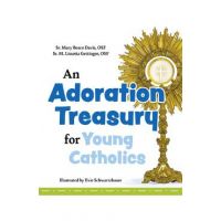 An Adoration Treasury for Young Catholics - Sr. Mary Bosco Davis Osf
