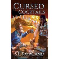 Cursed Cocktails - S. L. Rowland