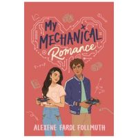 My Mechanical Romance - Alexene Farol Follmuth
