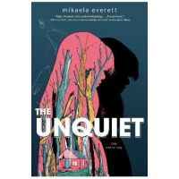 The Unquiet - Mikaela Everett