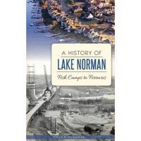 A History of Lake Norman: Fish Camps to Ferraris - Chuck Mcshane