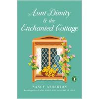 Aunt Dimity and the Enchanted Cottage - Nancy Atherton