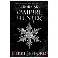 Aurora Sky Vampire Hunter, Duo 1 (Aurora Sky & Northern Bites) - Nikki Jefford