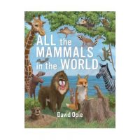 All the Mammals in the World - David Opie