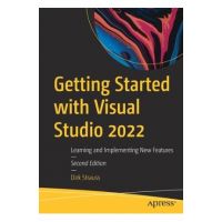 Getting Started with Visual Studio 2022: Learning and Implementing New Features - Dirk Strauss
