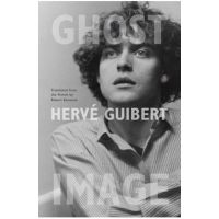 Ghost Image - Herv&#65533; Guibert