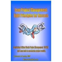 Lean Project Management: Eight Principles For Success - Lawrence P. Leach