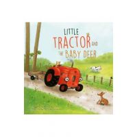 Little Tractor and the Baby Deer - Natalie Quintart