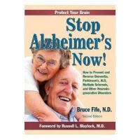 Stop Alzheimer's Now, Second Edition - Bruce Fife