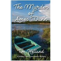The Murder of Amos Dunn: A Sidney Lake Lowcountry Mystery - Timothy Holland