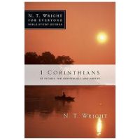 1 Corinthians: 13 Studies for Individuals and Groups - N. T. Wright