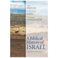 A Biblical History of Israel, Second Edition - Iain Provan