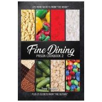 Fine Dining Prison Cookbook 2 - Freebird Publishers