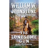 The Lonesome Gun - William W. Johnstone