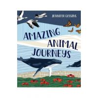 Amazing Animal Journeys - Jennifer Cossins