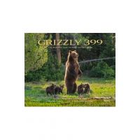Grizzly 399: The World's Most Famous Mother Bear - Thomas D. Mangelsen