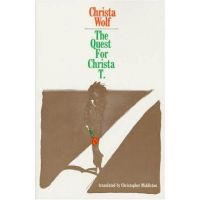 The Quest for Christa T. - Christa Wolf