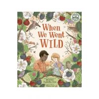 When We Went Wild - Isabella Tree