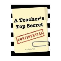 A Teacher's Top Secret Confidential - Lanesha Tabb