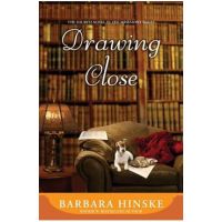 Drawing Close: The Fourth Novel in the Rosemont Series - Barbara Hinske