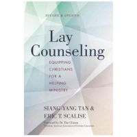 Lay Counseling: Equipping Christians for a Helping Ministry - Siang-yang Tan