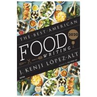 The Best American Food Writing 2020 - J. Kenji L&#65533;pez-alt