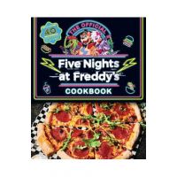 The Official Five Nights at Freddy's Cookbook: An Afk Book - Scott Cawthon