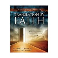 Translation by Faith: Moving Supernaturally for the Purposes of God - Michael Van Vlymen