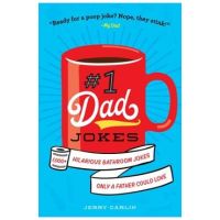 #1 Dad Jokes: 1,000+ Hilarious Bathroom Jokes Only a Father Could Love - Jerry Carlin