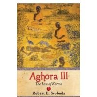 Aghora - 3 - 30th - Robert E. Svobodha