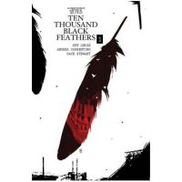 Bone Orchard Mythos: Ten Thousand Black Feathers - Jeff Lemire